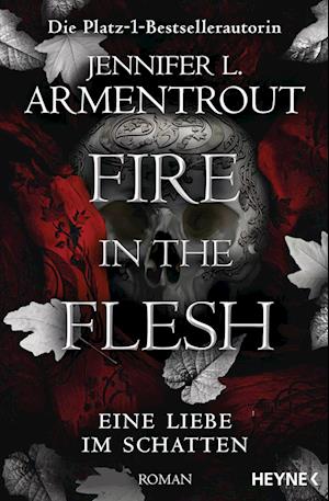 Cover for Jennifer L. Armentrout · Fire in the Flesh – Eine Liebe im Schatten (Buch) (2024)