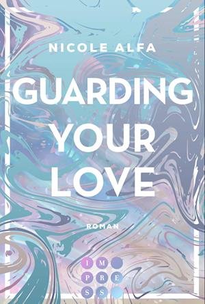 Guarding Your Love (Kiss'n'Kick 3) - Nicole Alfa - Livros - Carlsen - 9783551304407 - 28 de novembro de 2022