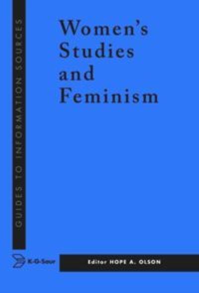 Cover for Hope Olson · Information Sources in Women's Studies and Feminism (Guides to Information Sources) (Hardcover Book) (2001)