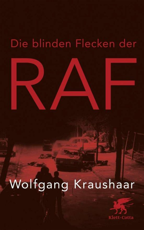 Cover for Kraushaar · Die blinden Flecken der RAF (Book)