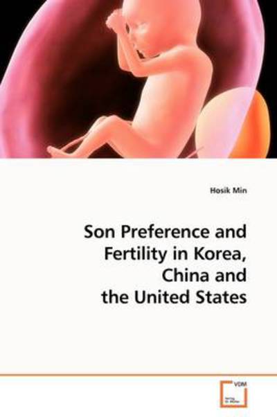 Cover for Hosik Min · Son Preference and Fertility in Korea, China and the United States (Paperback Book) (2009)