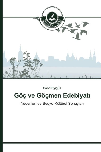 Cover for Eyigün · Göç ve Göçmen Edebiyat_ (Bog) (2015)