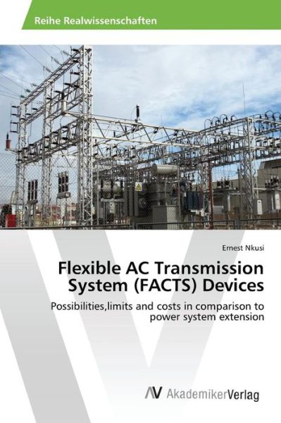 Cover for Nkusi Ernest · Flexible Ac Transmission System (Facts) Devices (Taschenbuch) (2015)