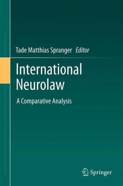 Cover for Tade Matthias Spranger · International Neurolaw: A Comparative Analysis (Hardcover bog) (2012)