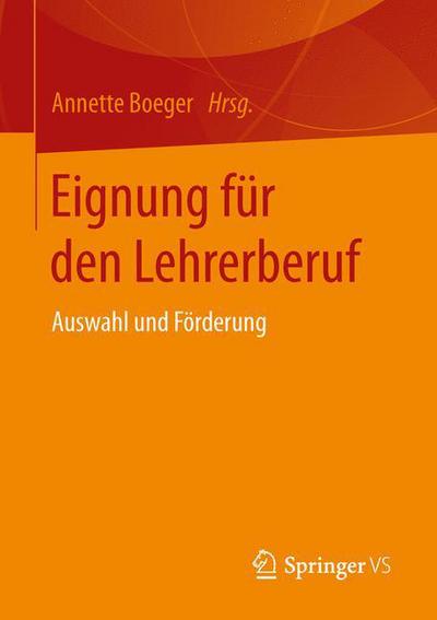 Cover for Eignung Fur Den Lehrerberuf: Auswahl Und Foerderung (Paperback Book) [1. Aufl. 2016 edition] (2015)