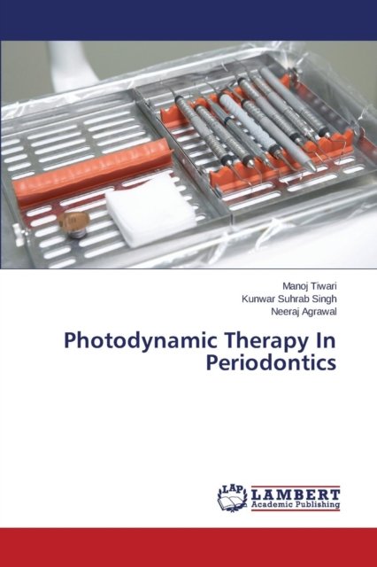 Cover for Tiwari Manoj · Photodynamic Therapy in Periodontics (Paperback Book) (2015)