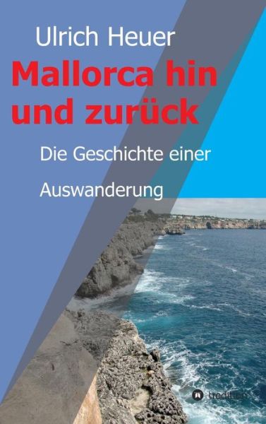 Cover for Ulrich Heuer · Mallorca Hin Und Zuruck (Hardcover Book) (2015)