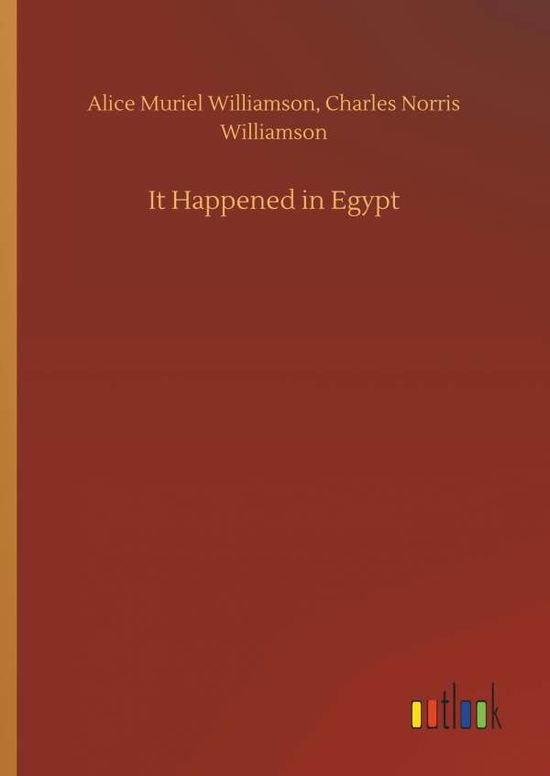 It Happened in Egypt - Williamson - Książki -  - 9783732660407 - 6 kwietnia 2018