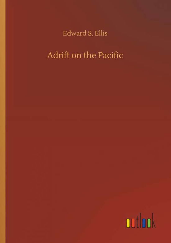 Adrift on the Pacific - Ellis - Książki -  - 9783734062407 - 25 września 2019