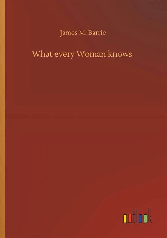 Cover for Barrie · What every Woman knows (Bok) (2019)