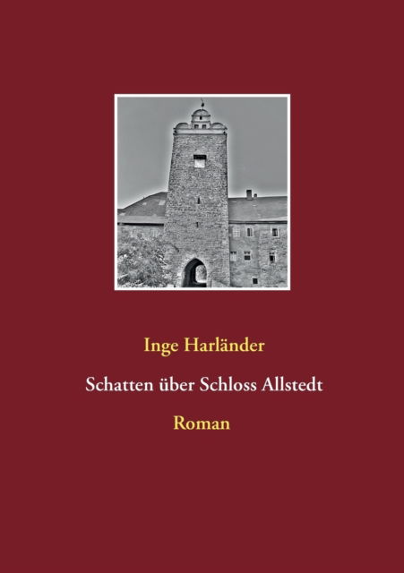 Cover for Inge Harländer · Schatten uber Schloss Allstedt (Paperback Book) (2015)
