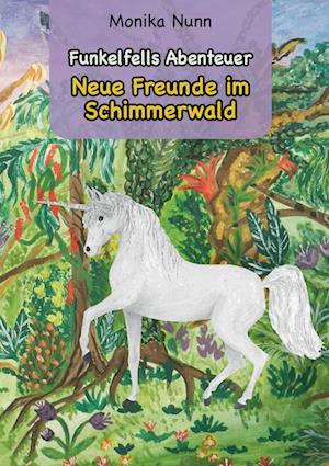 Cover for Monika Nunn · Neue Freunde im Schimmerwald (Hardcover Book) (2022)