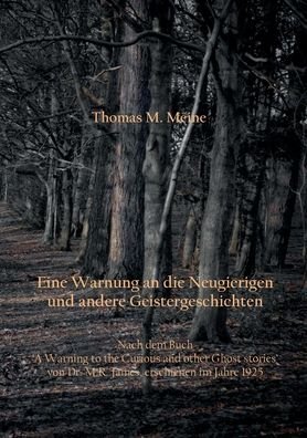 Cover for Montague Rhodes James · EINE WARNUNG AN DIE NEUGIERIGEN und andere Geistergeschichten (Taschenbuch) (2022)