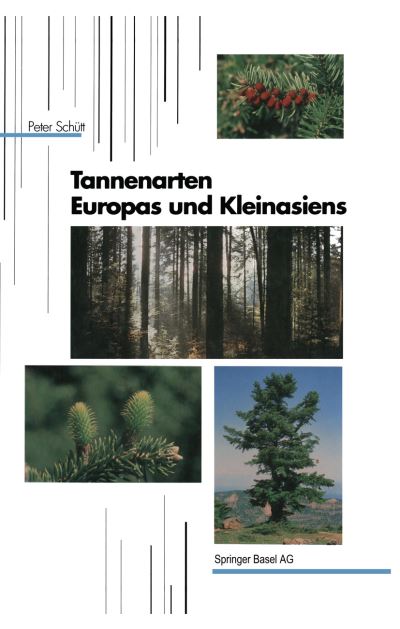 Cover for P Schutt · Tannenarten Europas Und Kleinasiens - Handbuch Der Forstlichen Dendrologie (Hardcover Book) [Softcover Reprint of the Original 1st 1991 edition] (1991)