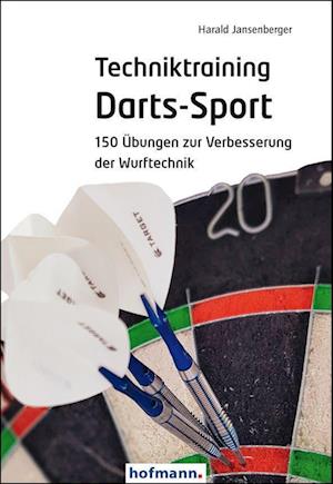 Techniktraining Darts-Sport - Harald Jansenberger - Książki - Hofmann-Verlag GmbH & Co. KG - 9783778099407 - 10 października 2022