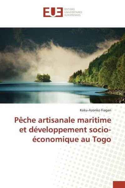 Cover for Fiagan Koku-azonko · Peche Artisanale Maritime et Developpement Socio-economique Au Togo (Paperback Book) (2018)