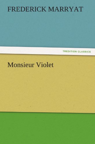 Cover for Frederick Marryat · Monsieur Violet (Tredition Classics) (Paperback Book) (2011)
