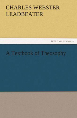 Cover for Charles Webster Leadbeater · A Textbook of Theosophy (Tredition Classics) (Pocketbok) (2011)