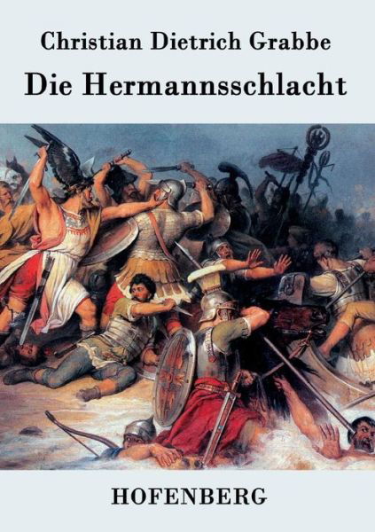Cover for Christian Dietrich Grabbe · Die Hermannsschlacht (Taschenbuch) (2015)