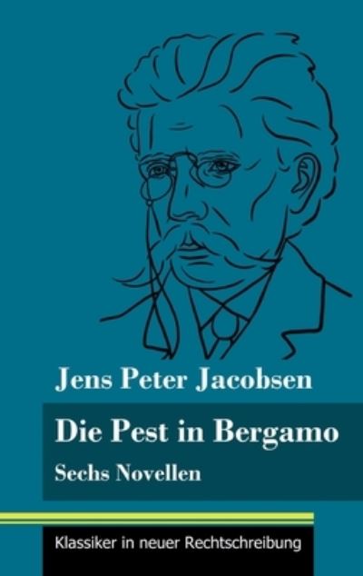 Cover for Jens Peter Jacobsen · Die Pest in Bergamo (Gebundenes Buch) (2021)