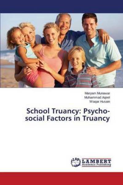 Cover for Munawar Maryam · School Truancy: Psycho-social Factors in Truancy (Taschenbuch) (2015)
