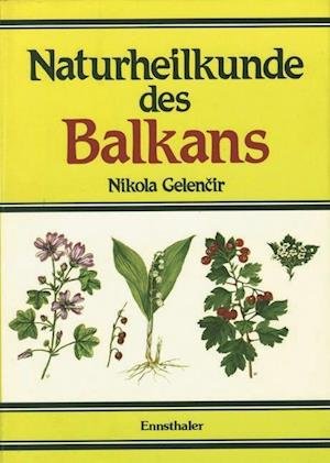 Cover for N Gelencir · Naturheilkunde Des Balkans (Hardcover Book) (1988)