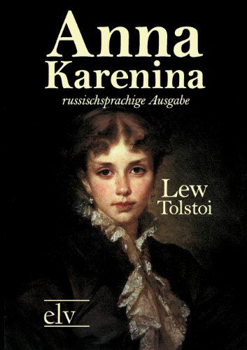 Cover for Leo Nikolayevich Tolstoy · Anna Karenina (Paperback Book) [Russian edition] (2011)