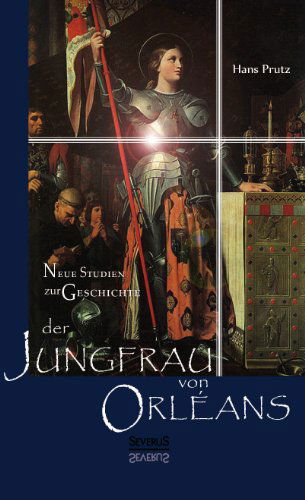 Cover for Hans Prutz · Neue Studien zur Geschichte der Jungfrau von Orleans (Taschenbuch) [German edition] (2014)