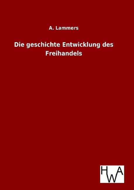 Cover for Lammers · Die geschichte Entwicklung des (Book)