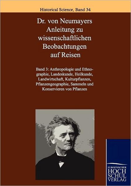 Cover for Georg Von Neumayer · Dr. Von Neumayers Anleitung Zu Wissenschaftlichen Beobachtungen Auf Reisen (Taschenbuch) (2010)