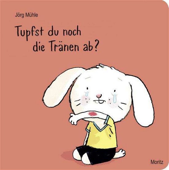 Cover for Jorg Muhle · Tupfst du noch die Tranen ab? (Hardcover bog) (2017)