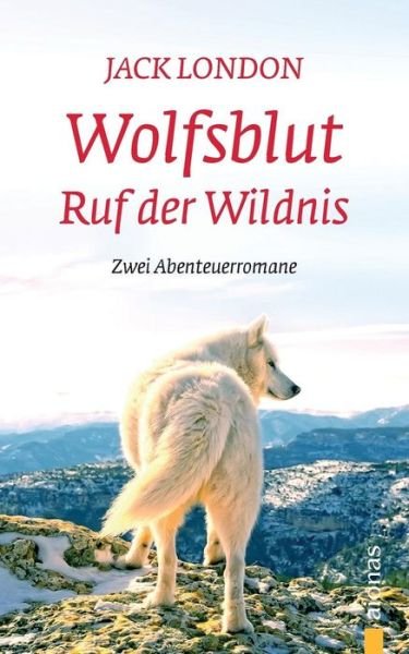 Cover for Jack London · Wolfsblut / Ruf Der Wildnis (Paperback Book) (2016)