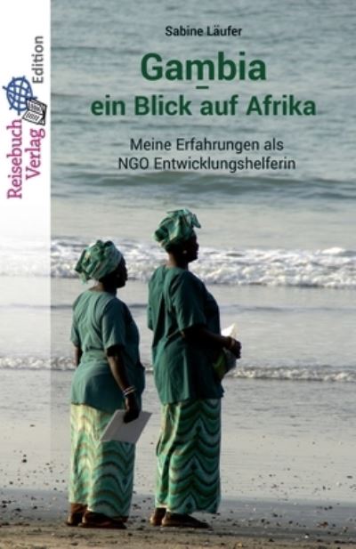 Cover for Sabine Läufer · Gambia - ein Blick auf Afrika (Paperback Book) (2020)