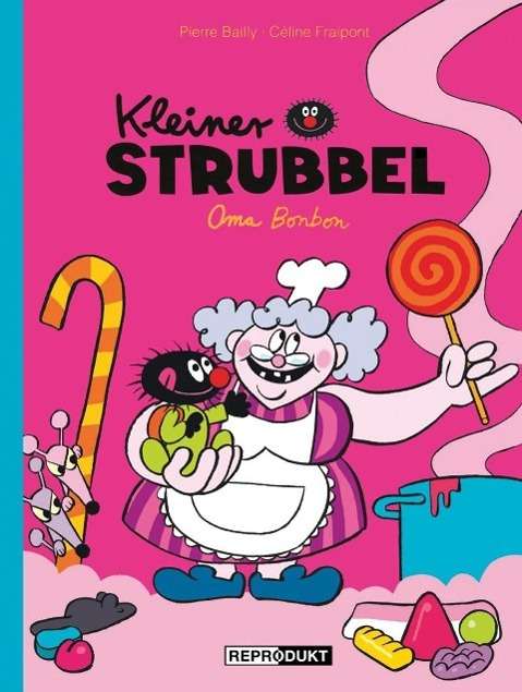 Cover for Bailly · Kleiner Strubbel - Oma Bonbon (Book)