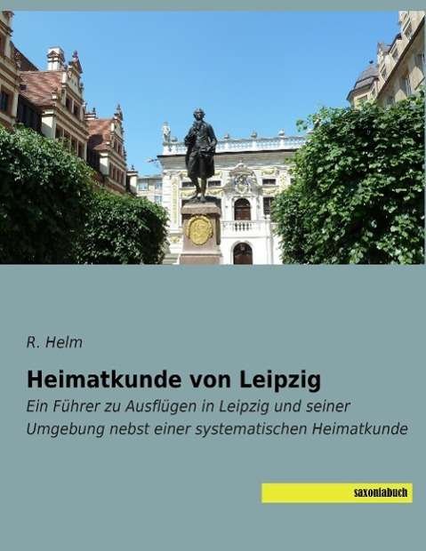 Cover for Helm · Heimatkunde von Leipzig (Bog)