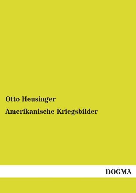 Cover for Heusinger · Amerikanische Kriegsbilder (Book)