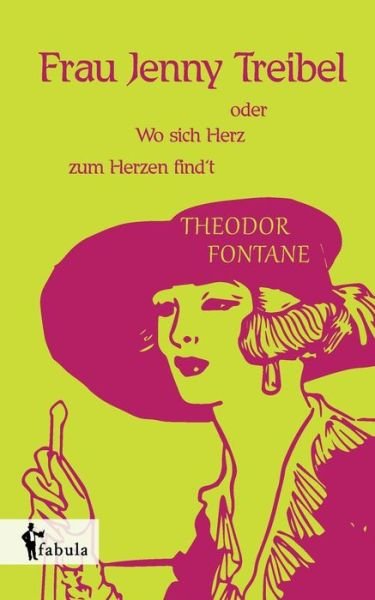 Cover for Theodor Fontane · Frau Jenny Treibel Oder Wo Sich Herz Zum Herzen Findt (Paperback Book) [German edition] (2014)