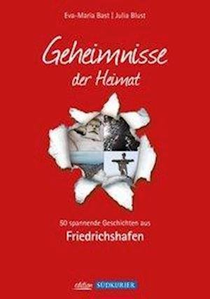 Cover for Bast · Geheimnisse d.Heinat.Friedrichhafe (Bok)