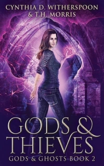 Cover for Cynthia D Witherspoon · Gods And Thieves (Paperback Book) (2021)