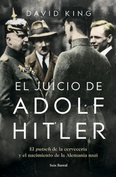 El Juicio de Adolf Hitler - David King - Books - Planeta Publishing - 9786070765407 - March 17, 2020