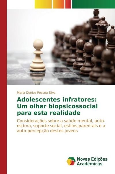Cover for Pessoa Silva Maria Denise · Adolescentes Infratores: Um Olhar Biopsicossocial Para Esta Realidade (Paperback Book) (2015)