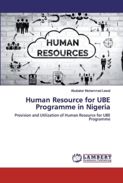 Human Resource for UBE Programme - Lawal - Bøger -  - 9786202553407 - 5. maj 2020