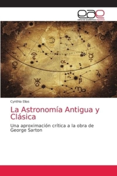 Cover for Elias · La Astronomía Antigua y Clásica (N/A) (2021)