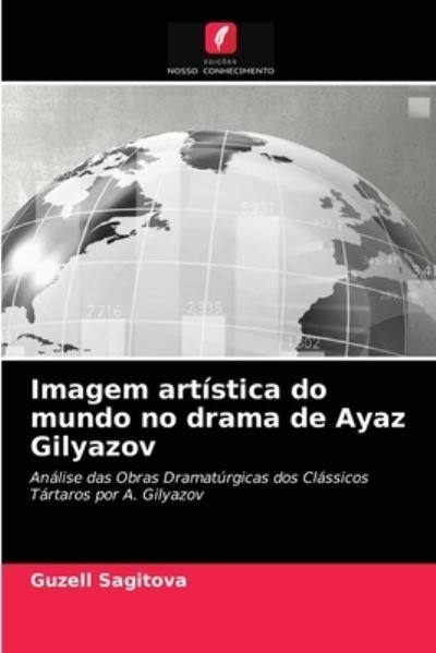 Cover for Guzell Sagitova · Imagem artistica do mundo no drama de Ayaz Gilyazov (Paperback Book) (2021)