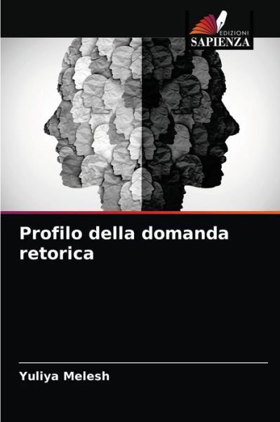 Cover for Yuliya Melesh · Profilo della domanda retorica (Paperback Book) (2021)