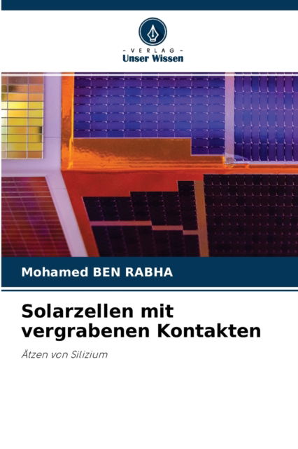 Cover for Mohamed Ben Rabha · Solarzellen mit vergrabenen Kontakten (Paperback Book) (2021)