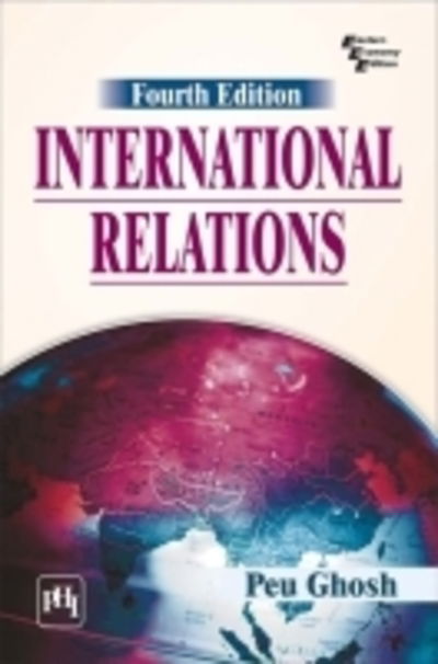 Cover for Peu Ghosh · International Relations (Paperback Book) [4th Revised edition] (2016)