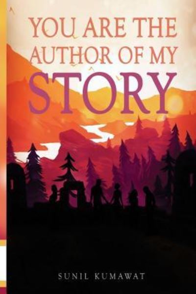 Cover for Sunil Kumawat · You are the author of my story (Paperback Book) (2018)