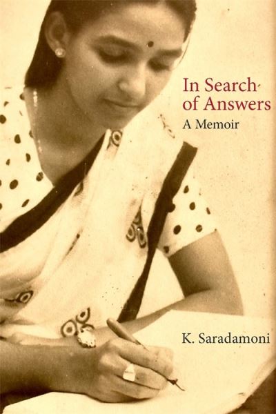 Cover for K. Saradamoni · In Search of Answers – A Memoir (Hardcover Book) (2024)