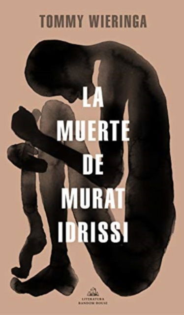 Cover for Tommy Wieringa · La muerte de Murat Idrissi (Paperback Book) (2021)